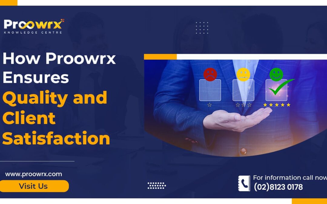 How Proowrx Ensures Quality and Client Satisfaction