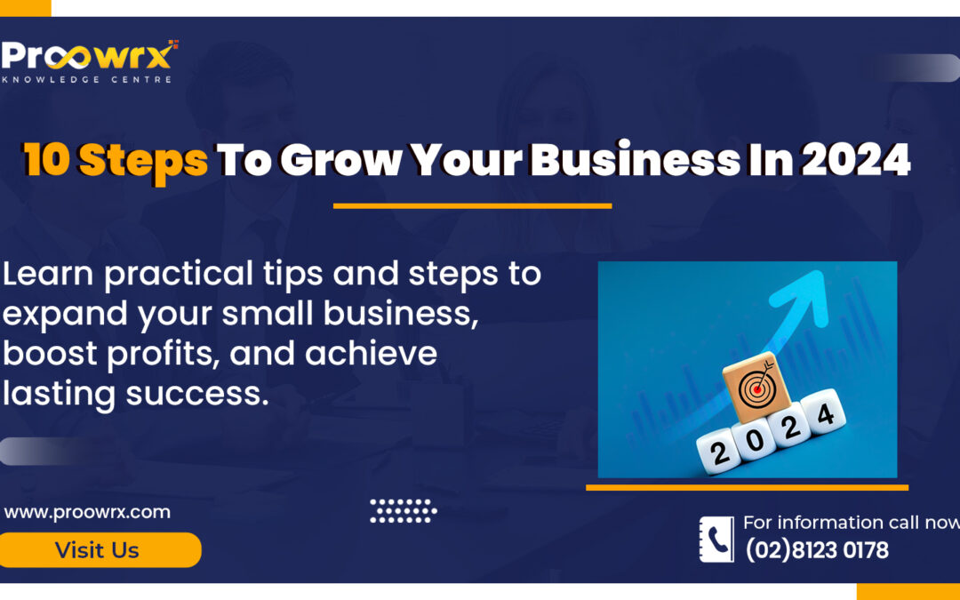 10 Steps To Grow Your Business In 2024