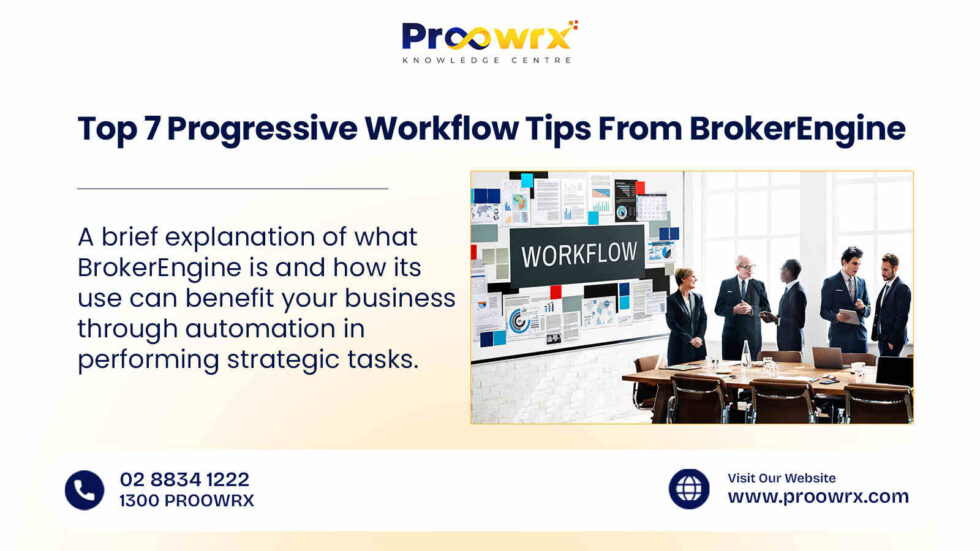 Top 7 Progressive Workflow Tips From BrokerEngine