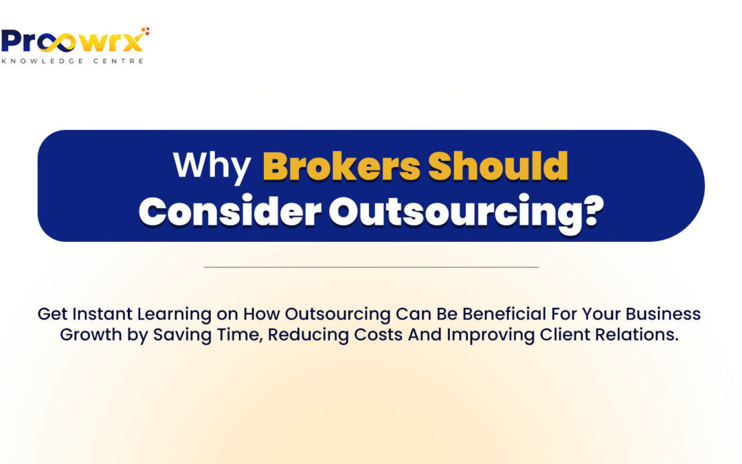 Why Brokers Should Consider Outsourcing?