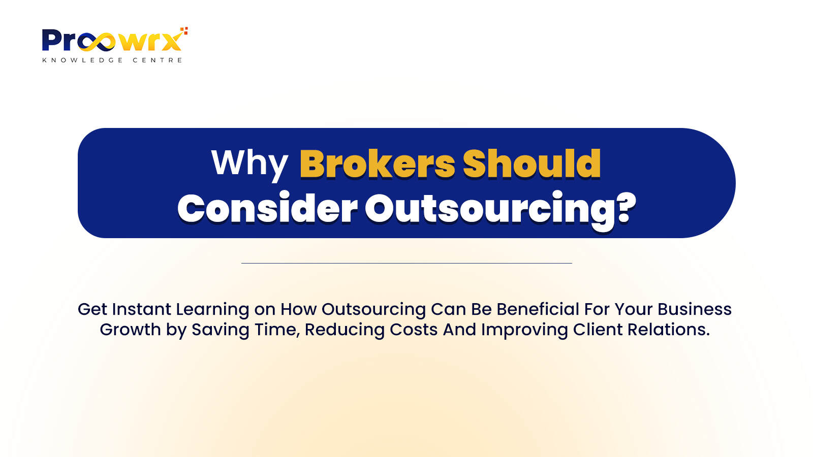 Why Brokers Should Consider Outsourcing