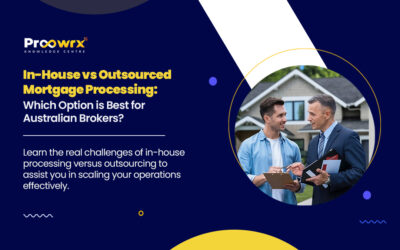 In-House vs Outsourced Mortgage Processing: Which Option is Best for Australian Brokers?